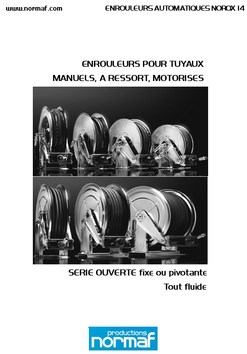 ENROULEURS AUTOMATIQUES SERIE OUVERTE fixe ou pivotante Tout fluide
